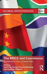 9781138787759-1138787752-The BRICS and Coexistence: An Alternative Vision of World Order (Global Institutions)