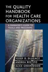 9780787969219-0787969214-The Quality Handbook for Health Care Organizations: A Manager's Guide to Tools and Programs