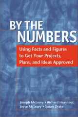 9780814404997-0814404995-By the Numbers: Using Facts and Figures to Get Your Projects, Plans, and Ideas Approved