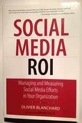 9780789747419-0789747413-Social Media ROI: Managing and Measuring Social Media Efforts in Your Organization (Que Biz-Tech)