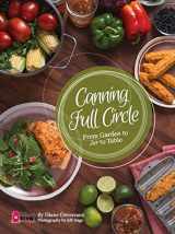 9780998686905-0998686905-Canning Full Circle: From Garden to Jar to Table by The Canning Diva