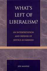 9780739101032-073910103X-What's Left of Liberalism?: An Interpretation and Defense of Justice as Fairness