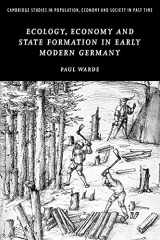 9780521143332-0521143330-Ecology, Economy and State Formation in Early Modern Germany (Cambridge Studies in Population, Economy and Society in Past Time, Series Number 41)