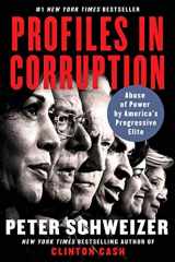 9780062897930-0062897934-Profiles in Corruption: Abuse of Power by America's Progressive Elite