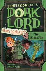 9780593325476-0593325478-Grave Danger (Confessions of a Dork Lord, Book 2)