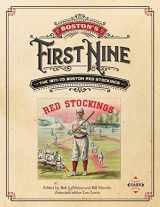 9781943816293-1943816298-Boston's First Nine: The 1871-75 Boston Red Stockings (SABR Digital Library)