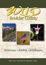 9780871089489-0871089483-Wild Boulder County: A Seasonal Guide to the Natural World (The Pruett Series)