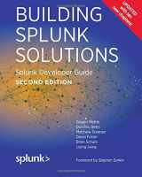 9781514615744-1514615746-Building Splunk Solutions (Second edition): Splunk Developer Guide