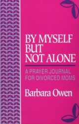 9780817012014-081701201X-By Myself but Not Alone: A Prayer Journal for Divorced Moms