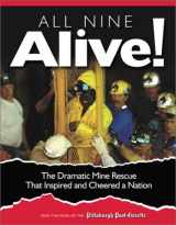 9781572435377-1572435372-All Nine Alive: The Dramatic Mine Rescue That Inspired and Cheered a Nation