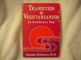 9780893891046-0893891045-Transition to Vegetarianism: An Evolutionary Step