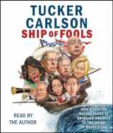 9781508246350-1508246351-Ship of Fools: How a Selfish Ruling Class Is Bringing America to the Brink of Revolution