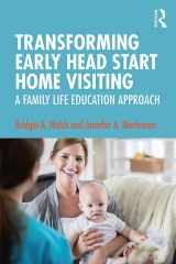 9781138037113-1138037117-Transforming Early Head Start Home Visiting: A Family Life Education Approach