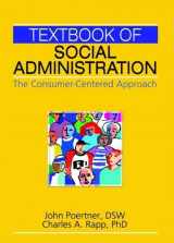 9780789031778-0789031779-Textbook of Social Administration: The Consumer-Centered Approach
