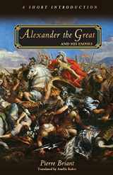 9780691154459-0691154457-Alexander the Great and His Empire: A Short Introduction