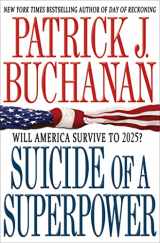 9780312579975-0312579977-Suicide of a Superpower: Will America Survive to 2025?