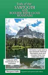 9780991156122-0991156129-Trails of the Sawtooth and Boulder-White Cloud Mountains