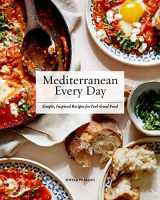 9781558329997-1558329994-Mediterranean Every Day: Simple, Inspired Recipes for Feel-Good Food