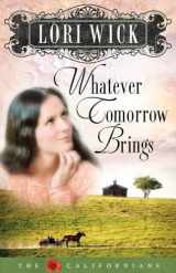 9780736919456-0736919457-Whatever Tomorrow Brings (The Californians, Book 1)