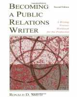 9780805842609-0805842608-Becoming a Public Relations Writer: A Writing Workbook for Emerging and Established Media