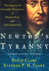 9780716747017-0716747014-Newton's Tyranny: The Suppressed Scientific Discoveries of Stephen Gray and John Flamsteed