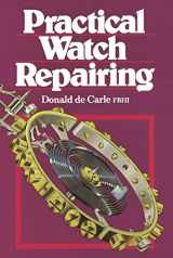 9780719800306-0719800307-Practical Watch Repairing