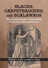 9780807133248-0807133248-Blacks, Carpetbaggers, and Scalawags: The Constitutional Conventions of Radical Reconstruction