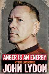9780062400215-0062400215-Anger Is an Energy: My Life Uncensored