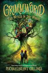 9781639932320-1639932321-The Witch in the Woods (Grimmworld) (Book 1)