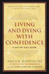9781614292289-1614292280-Living and Dying with Confidence: A Day-by-Day Guide