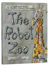 9781570360640-1570360642-The Robot Zoo: A Mechanical Guide to the Way Animals Work