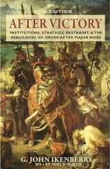 9780691169217-0691169217-After Victory: Institutions, Strategic Restraint, and the Rebuilding of Order after Major Wars, New Edition (Princeton Studies in International History and Politics, 217)