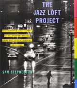 9780307267092-0307267091-The Jazz Loft Project: Photographs and Tapes of W. Eugene Smith from 821 Sixth Avenue, 1957-1965