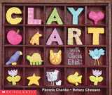 9780439045957-0439045959-Clay Art With Gloria Elliott (Emergent Reader) (Learning Center Emergent Readers)