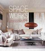 9781849758420-1849758425-Space Works: A source book of design and decorating ideas to create your perfect home