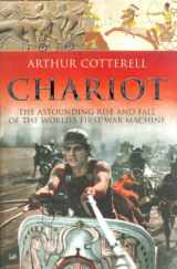 9780712669429-0712669426-The Chariot: The Astounding Rise & Fall of the World's First War Machine