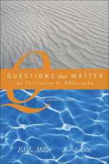 9780072975017-0072975016-Questions That Matter: An Invitation to Philosophy, Shorter Version