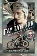 9781399099387-1399099388-Fay Taylour, 'The World's Wonder Girl': A Life at Speed