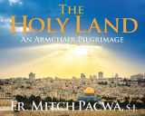 9781616366131-1616366133-The Holy Land: An Armchair Pilgrimage