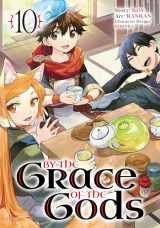 9781646092581-1646092589-By the Grace of the Gods 10 (Manga)