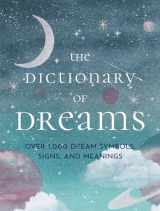 9781577152842-1577152840-The Dictionary of Dreams: Over 1,000 Dream Symbols, Signs, and Meanings - Pocket Edition