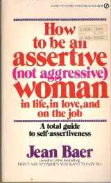 9780451125828-0451125827-How to Be an Assertive Woman