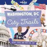 9781786579621-1786579626-Lonely Planet Kids City Trails - Washington DC
