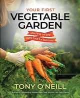 9781739779351-1739779355-Your First Vegetable Garden: Starting on the Right Foot For Success!