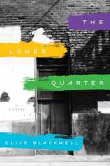 9781609531195-1609531191-The Lower Quarter: A Novel