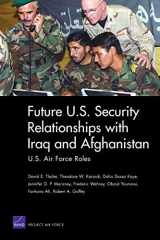 9780833041975-0833041975-Future U.S. Security Relationships with Iraq and Afghanistan: U.S. Air Force Roles