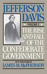9780306804182-0306804182-The Rise and Fall of the Confederate Government, Volume I (Rise & Fall of the Confederate Government)