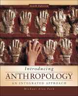 9780078035067-0078035066-Introducing Anthropology: An Integrated Approach