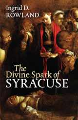 9781512603057-1512603058-The Divine Spark of Syracuse (The Mandel Lectures in the Humanities at Brandeis University)
