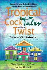 9789768184429-9768184426-Tropical Cocktales with a Twist Tales of Old Barbados
